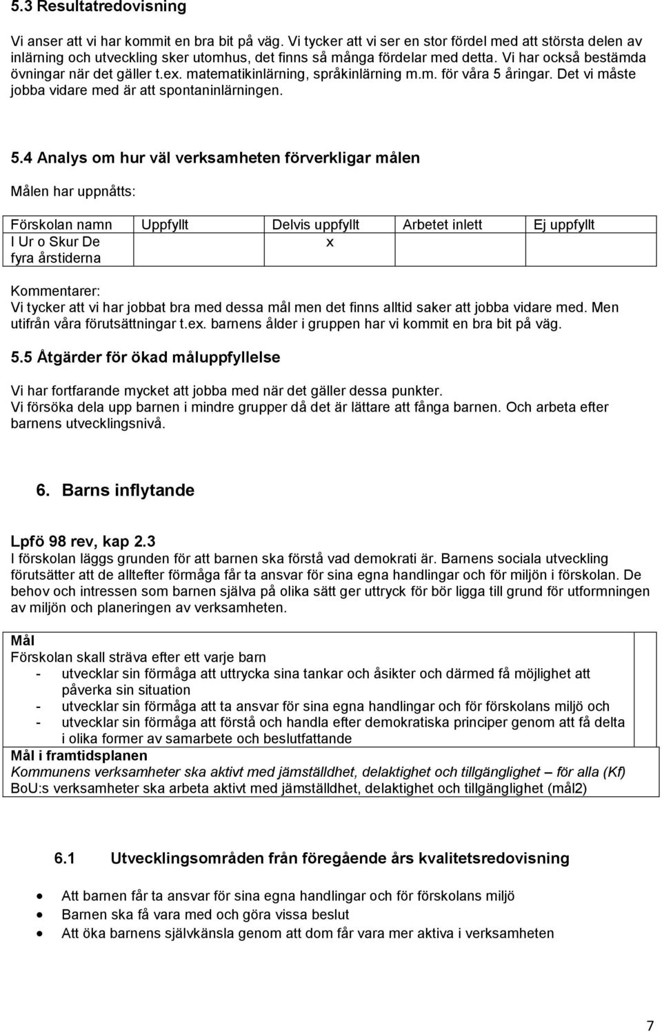 matematikinlärning, språkinlärning m.m. för våra 5 