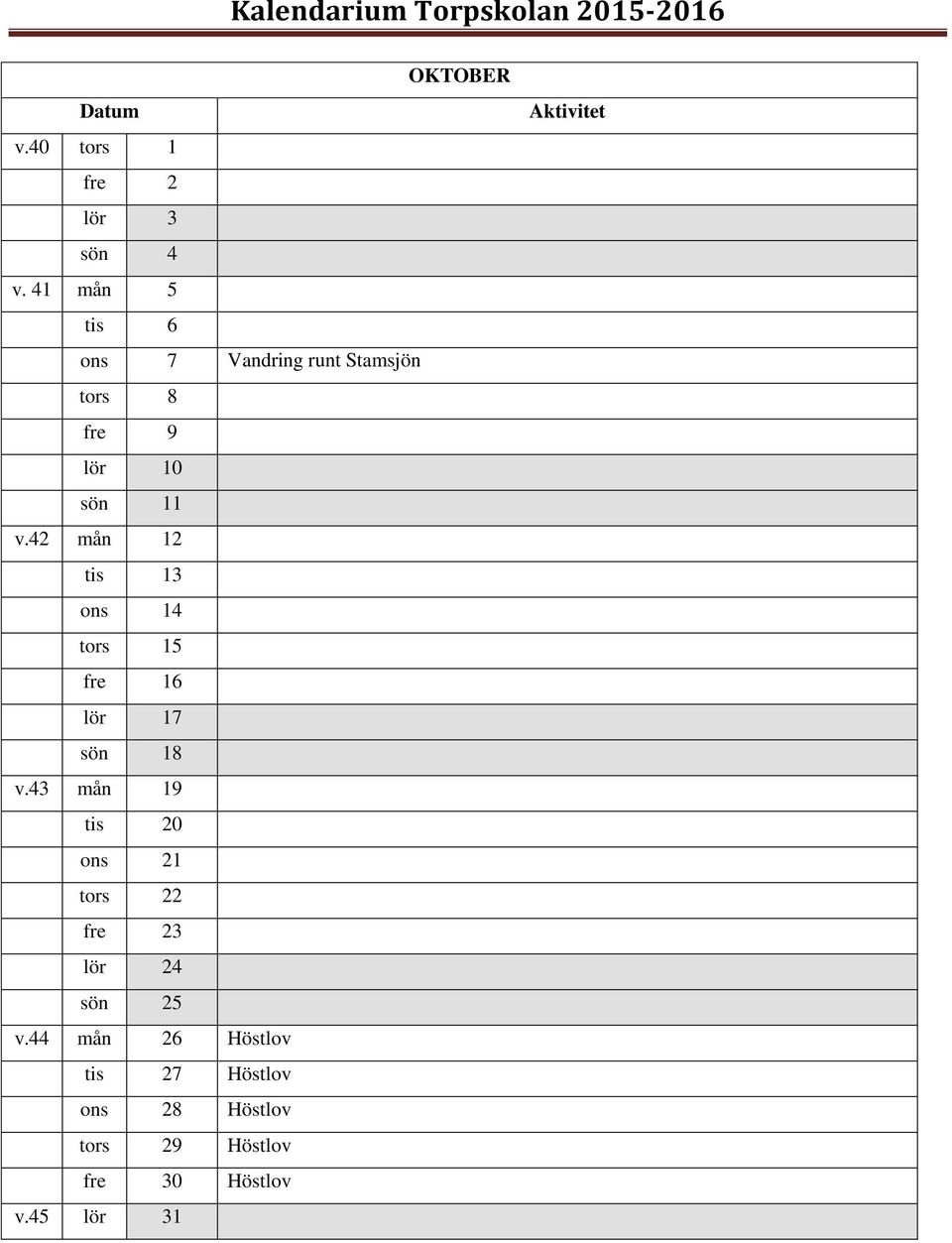 42 mån 12 tis 13 ons 14 tors 15 fre 16 lör 17 sön 18 v.