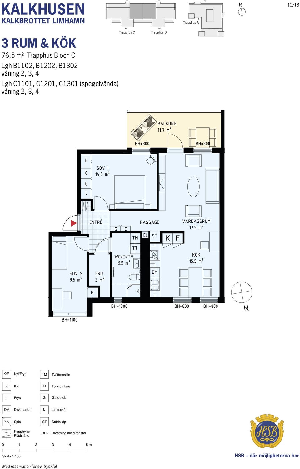 76,5m² HUS B & C gh C1101, vång gh B1102, C1201, 3, 4 B1202, C1301B1302 vån 2, vån 3, 42, 3, 4 spv.
