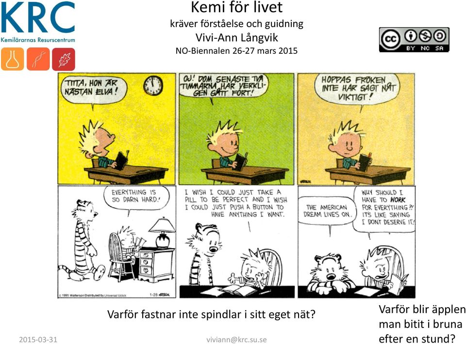 se Varför kan vatten inte brinna?