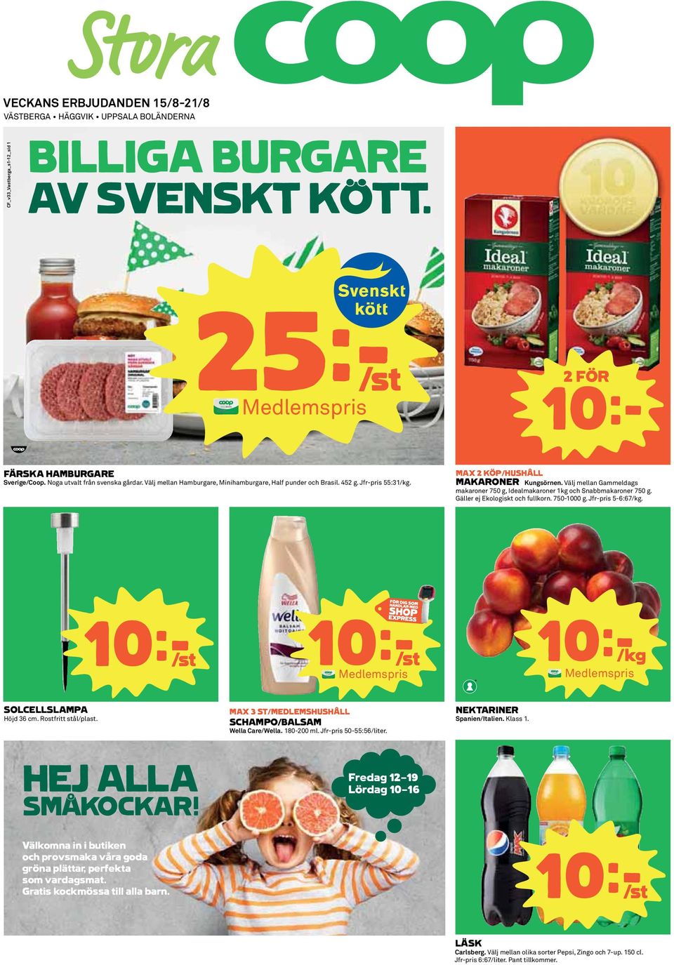 Välj mellan Gammeldags makaroner 750 g, Idealmakaroner 1kg och Snabbmakaroner 750 g. Gäller ej Ekologiskt och fullkorn. 750-1000 g. Jfr-pris 5-6:67/kg. 10k/kg SOLCELLSLAMPA Höjd 36 cm.