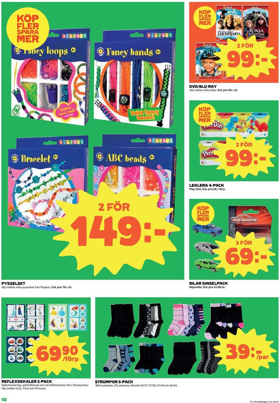 69)=/förp 39k/par REFLEXDEKALER 2-PACK Väderbeständig, självhäftande och retroflekterande film i Disneymotiv.