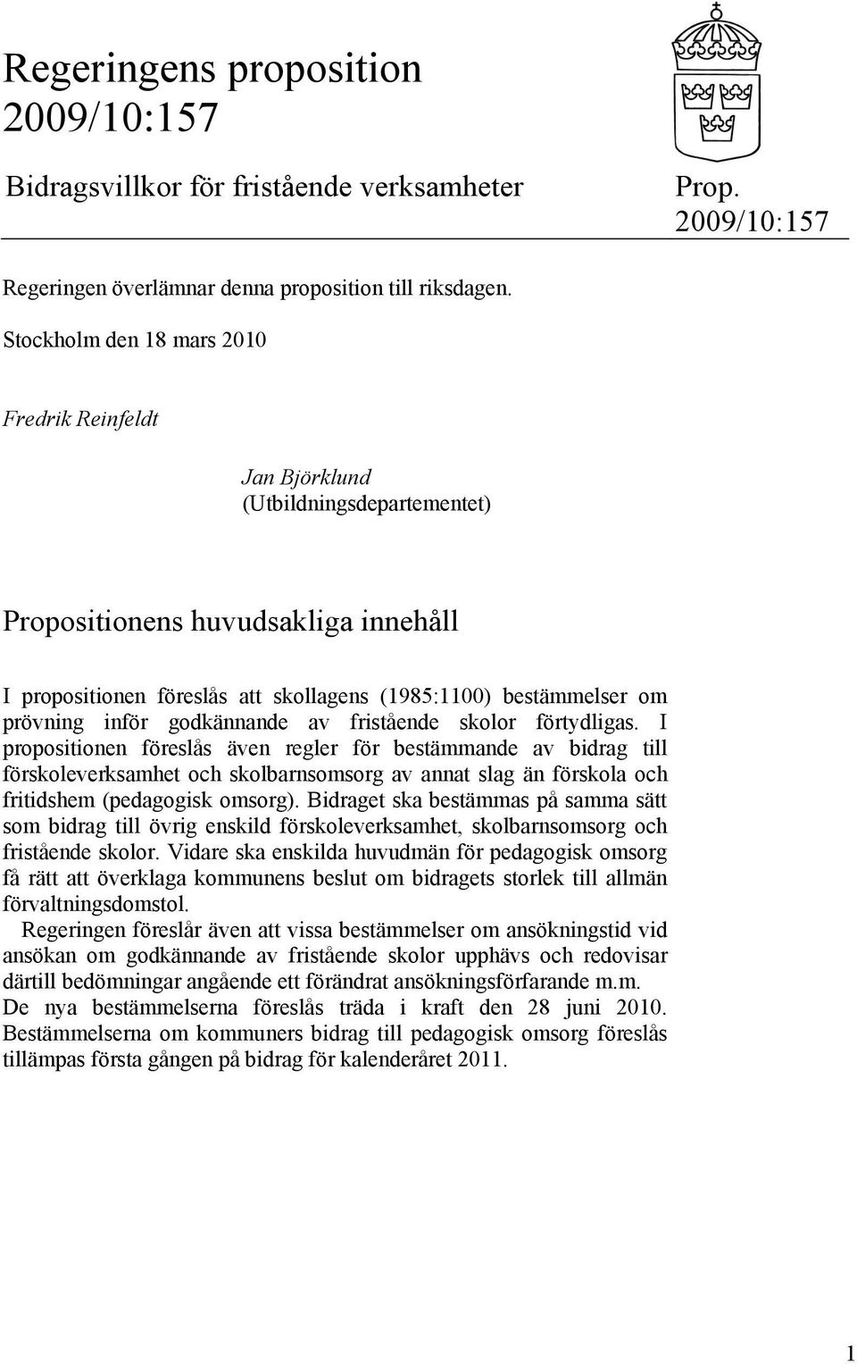 inför godkännande av fristående skolor förtydligas.