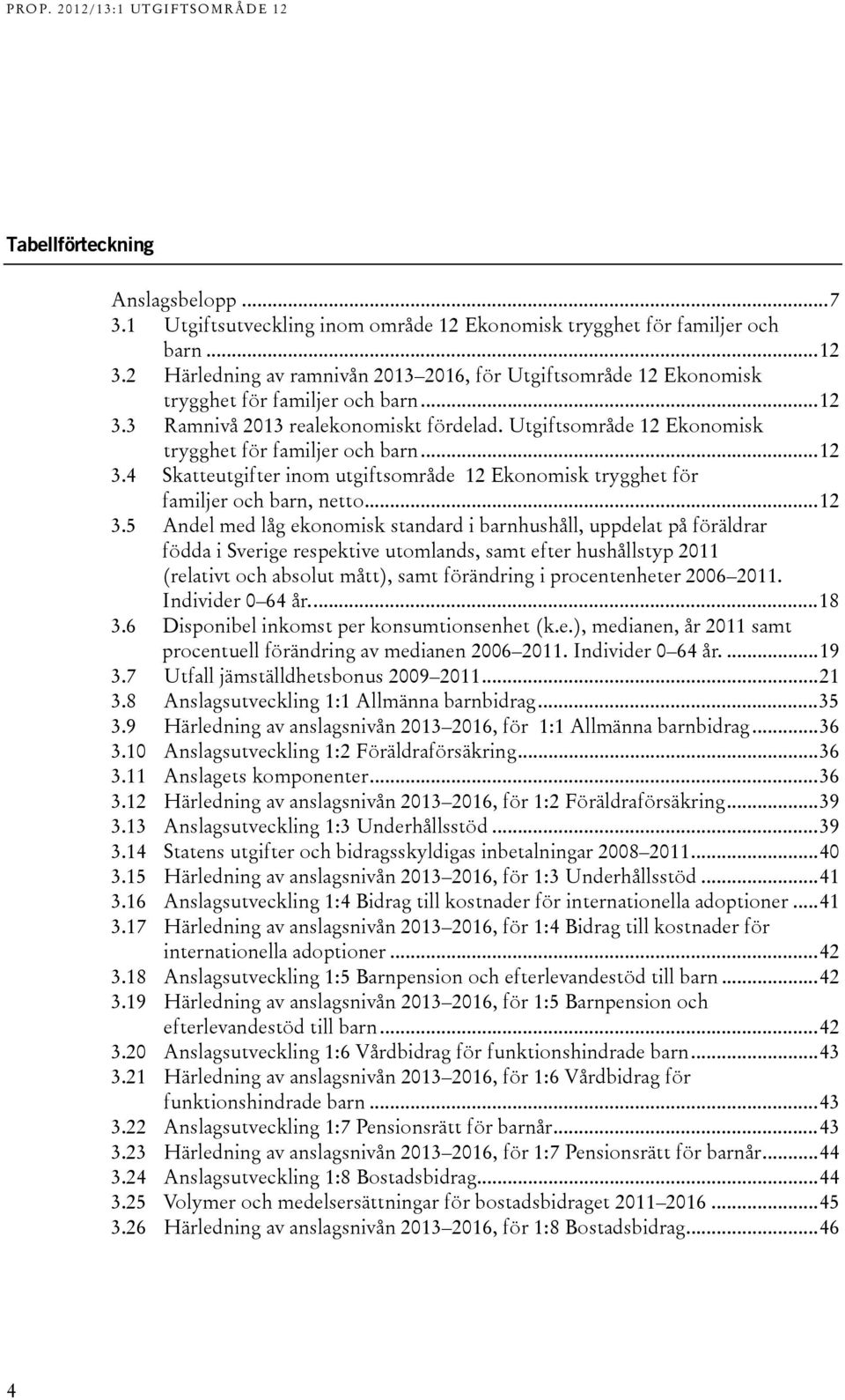 Utgiftsområde 12 Ekonomisk trygghet för familjer och barn... 12 3.