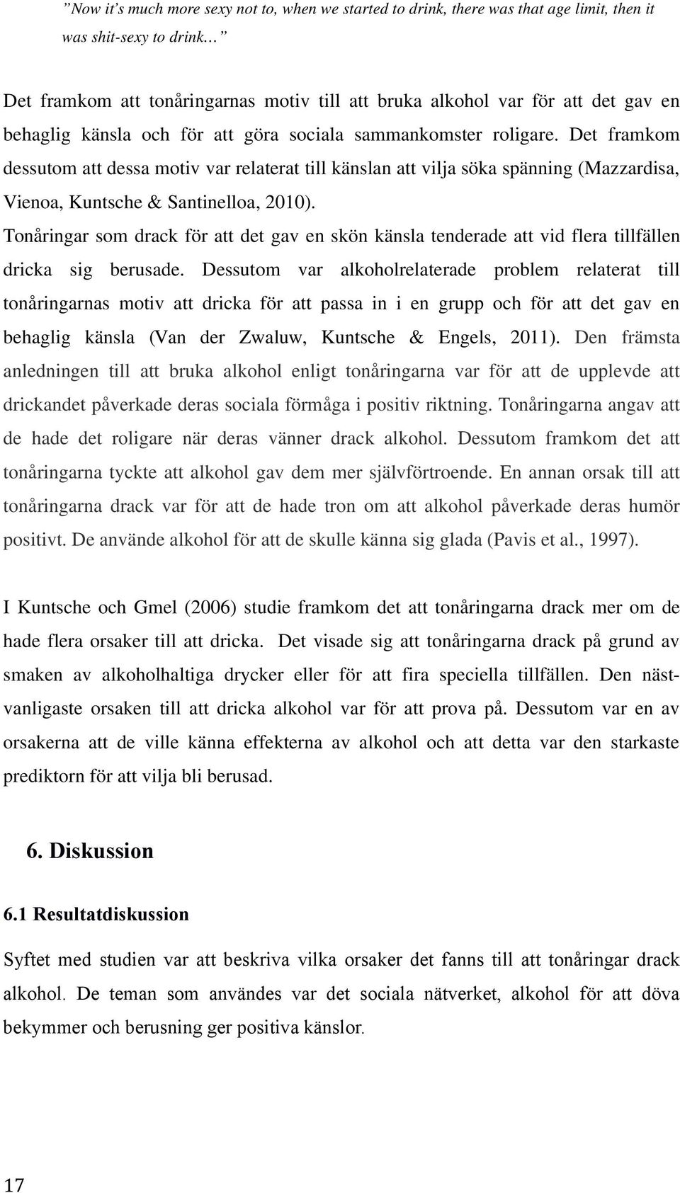 Tåg gv h g ä vä k kh. Dum fmkm åg yk kh gv m m jävfö. E k åg k v fö h m kh påvk humö pv. D vä kh fö ku kä g g (Pv., 1997). I Kuh h Gm (2006) u fmkm åg k m m h f k k.