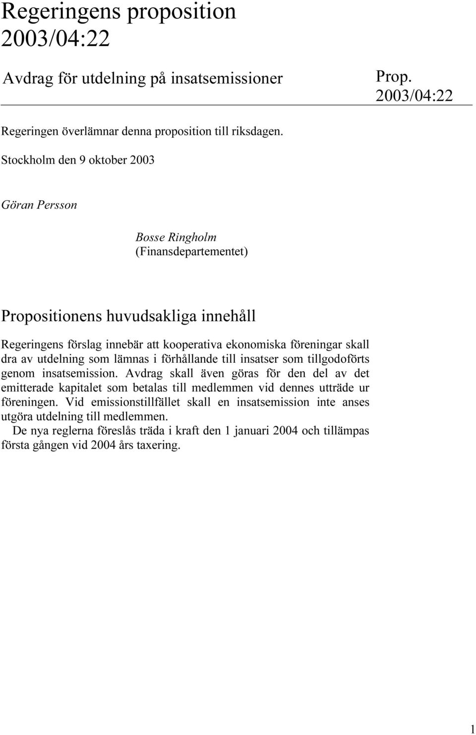 dra av utdelning som lämnas i förhållande till insatser som tillgodoförts genom insatsemission.