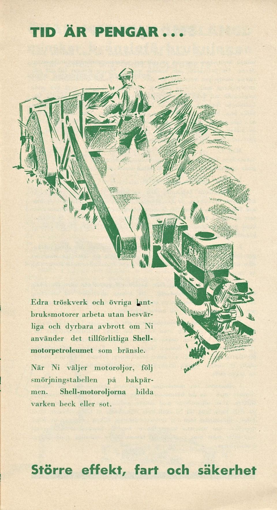 Shellmotorpetroleumet som bränsle.