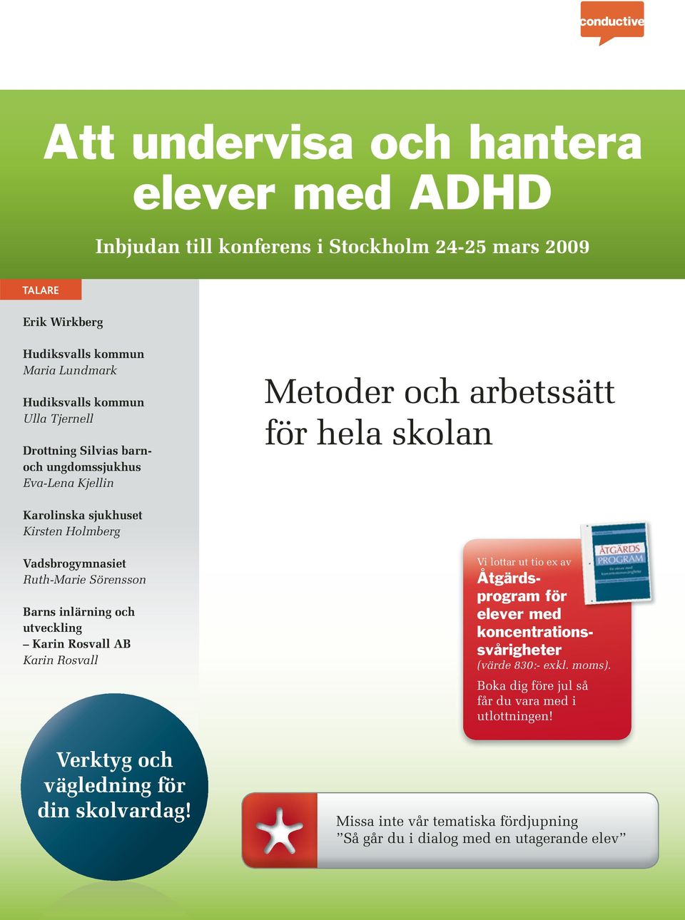 inlärning och utveckling Karin Rosvall AB Karin Rosvall Verktyg och vägledning för din skolvardag!