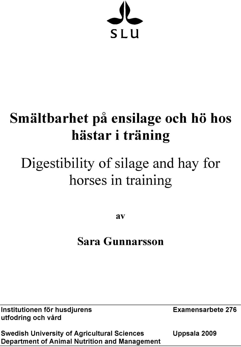 för husdjurens Examensarbete 276 utfodring och vård Swedish University of