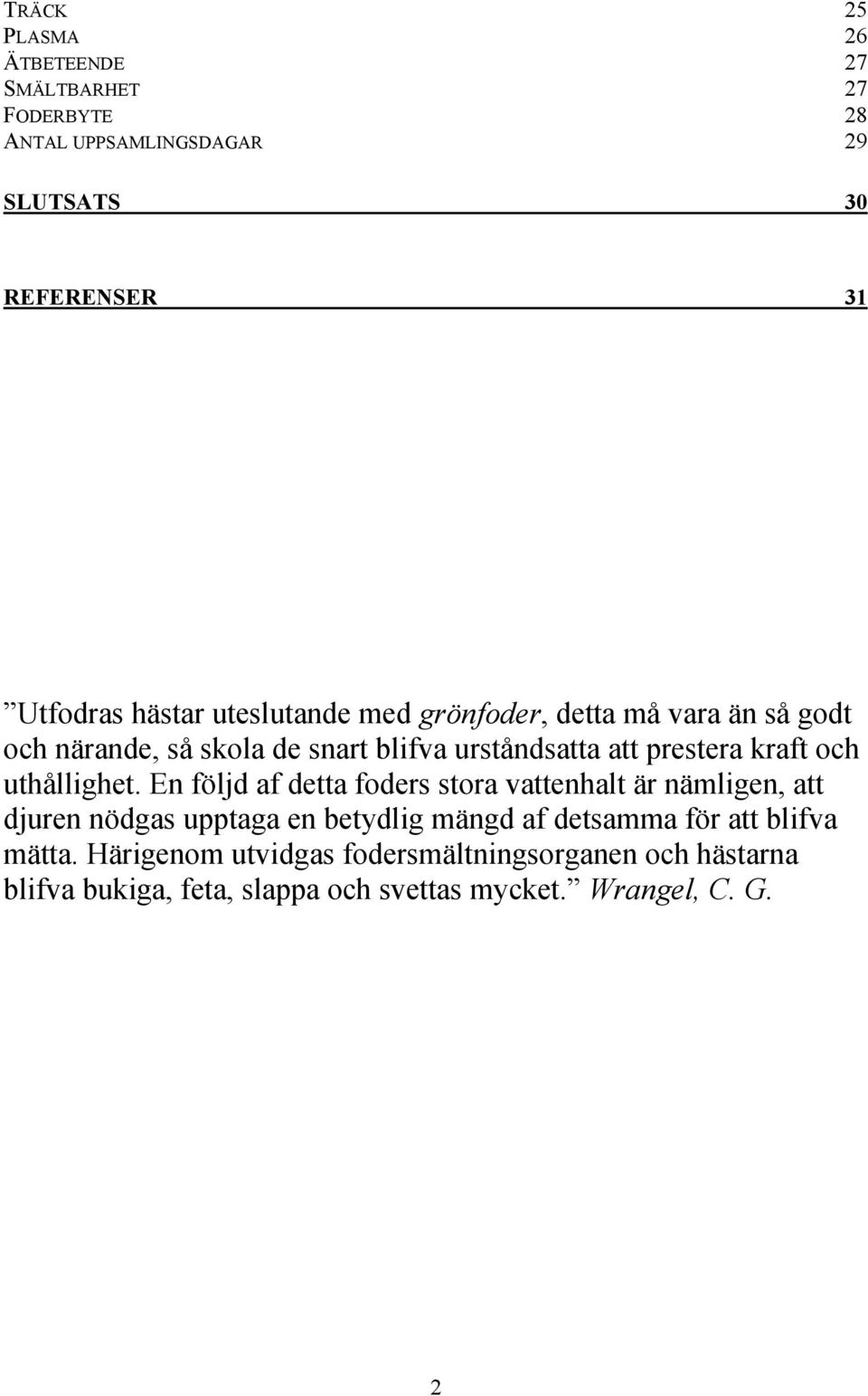 uthållighet.
