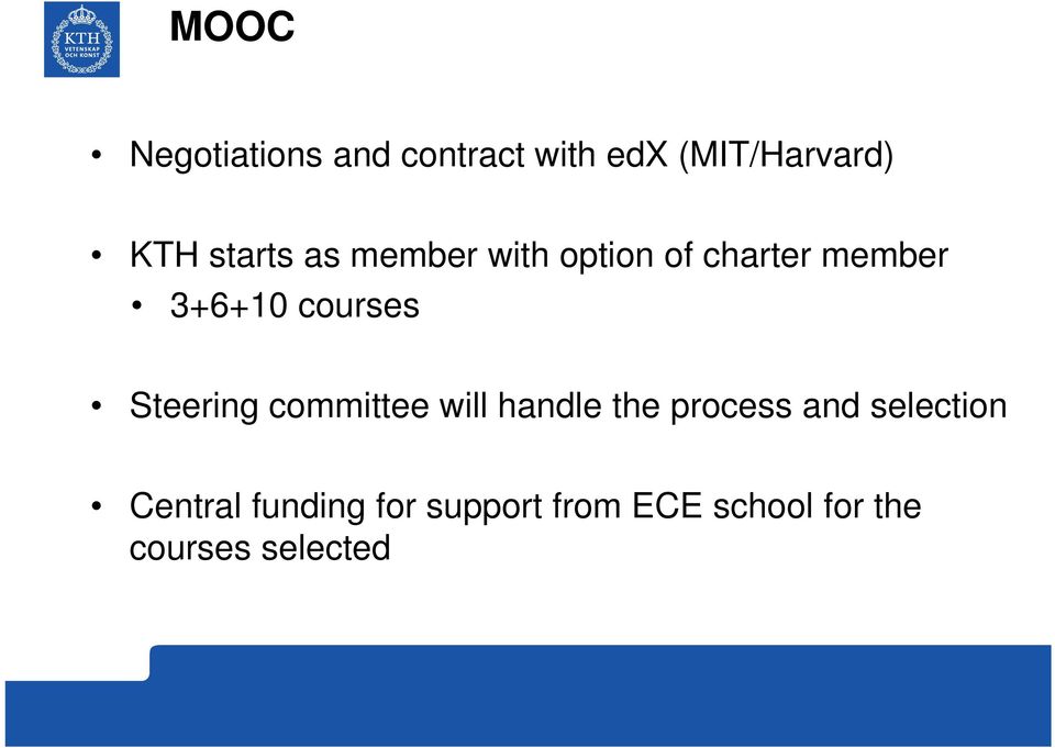 Steering committee will handle the process and selection