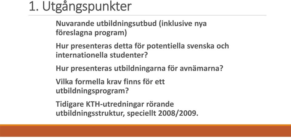 Hur presenteras utbildningarna för avnämarna?