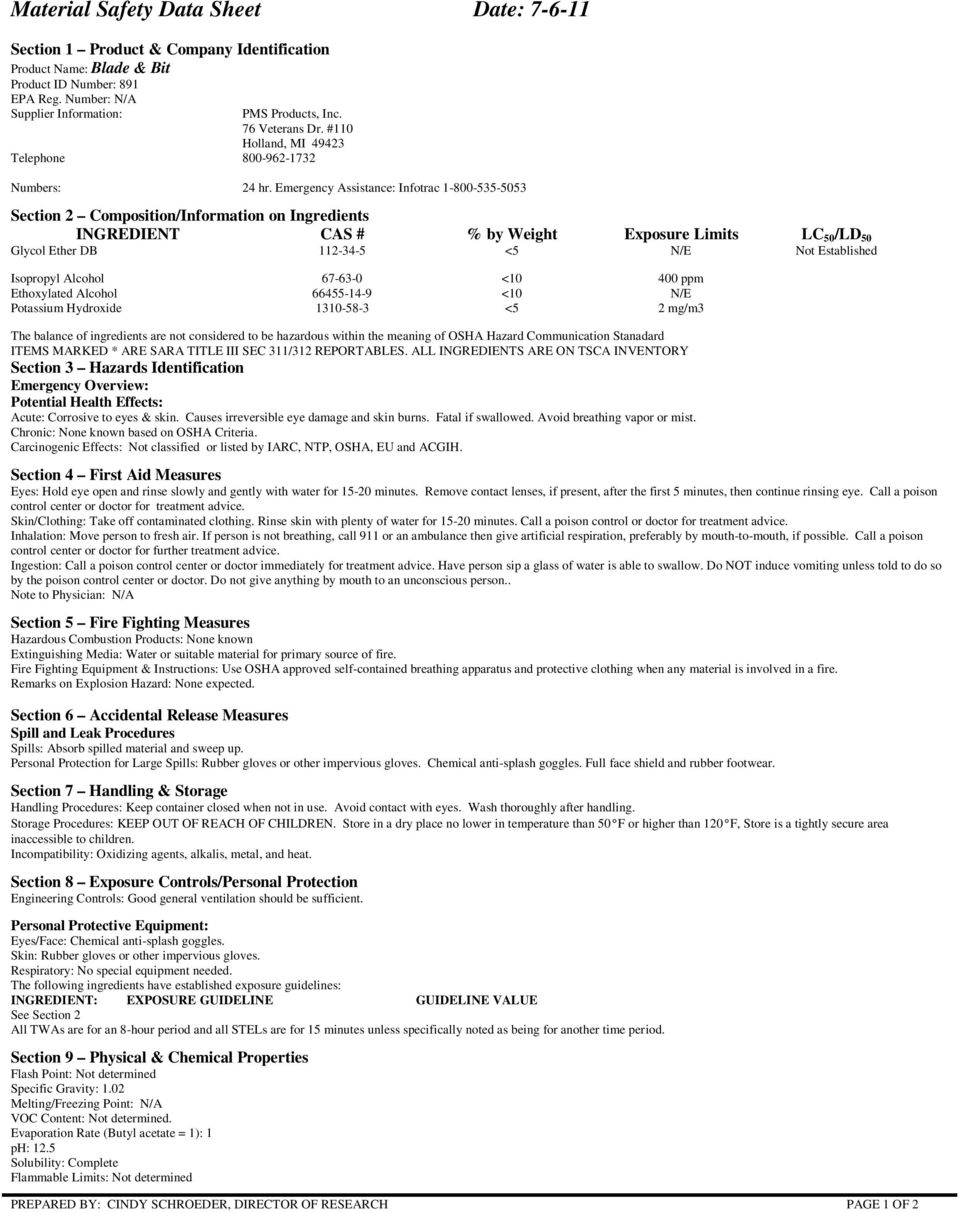Emergency Assistance: Infotrac 1-800-535-5053 Section 2 Composition/Information on Ingredients INGREDIENT CAS # % by Weight Exposure Limits LC 50 /LD 50 Glycol Ether DB 112-34-5 <5 N/E Not