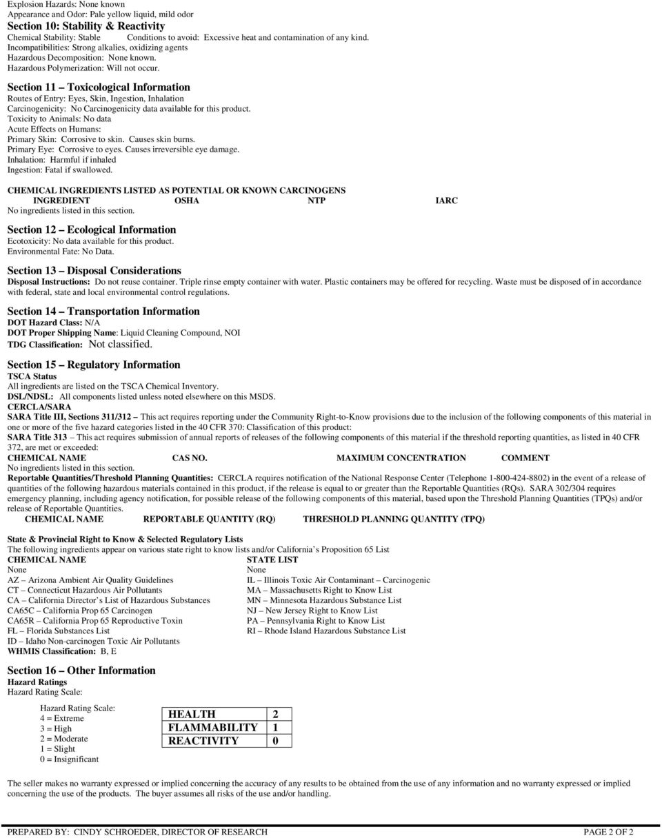Section 11 Toxicological Information Routes of Entry: Eyes, Skin, Ingestion, Inhalation Carcinogenicity: No Carcinogenicity data available for this product.