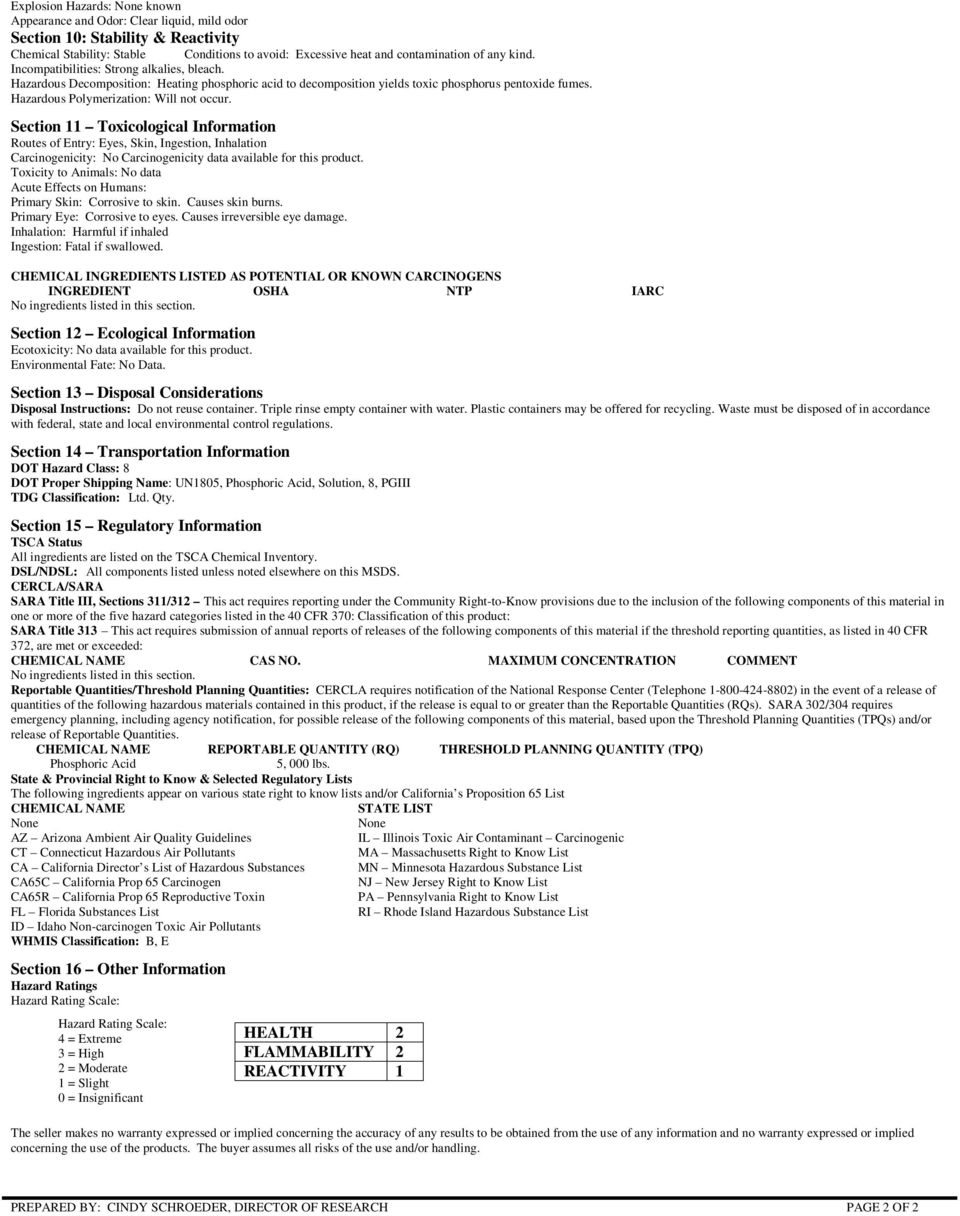 Section 11 Toxicological Information Routes of Entry: Eyes, Skin, Ingestion, Inhalation Carcinogenicity: No Carcinogenicity data available for this product.