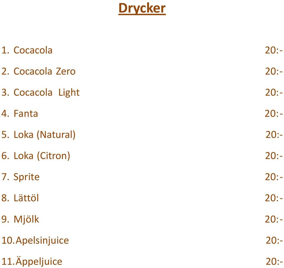 Loka (Natural) 20:- 6. Loka (Citron) 20:- 7.