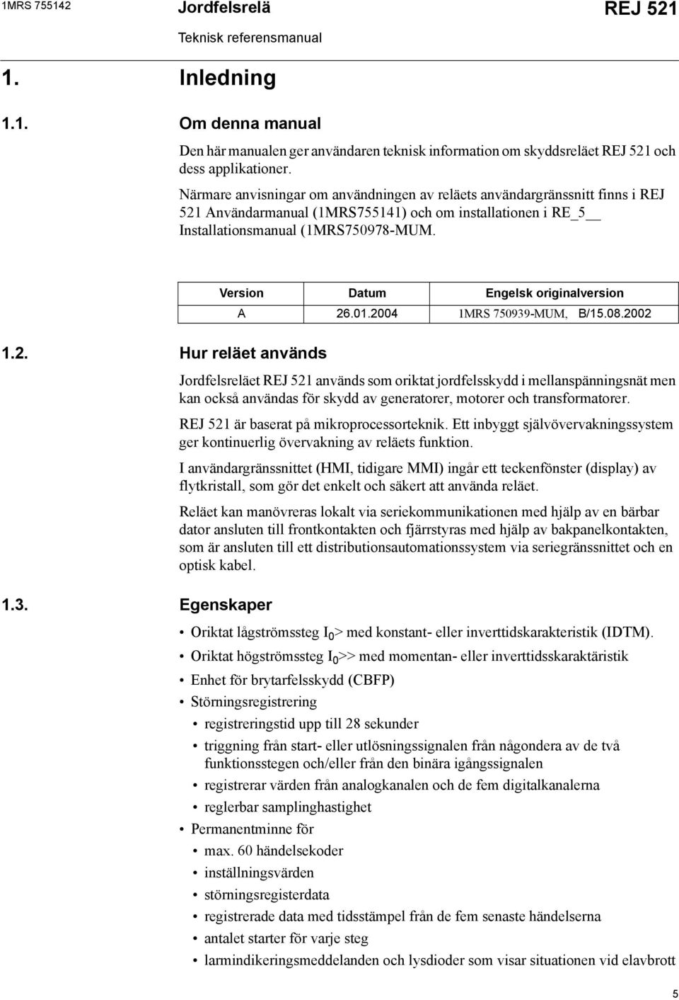 Version Datum Engelsk originalversion A 26