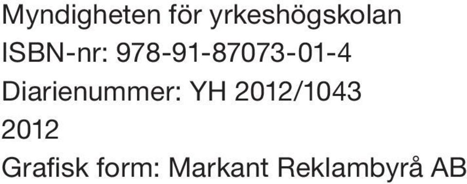 Diarienummer: YH 2012/1043 2012