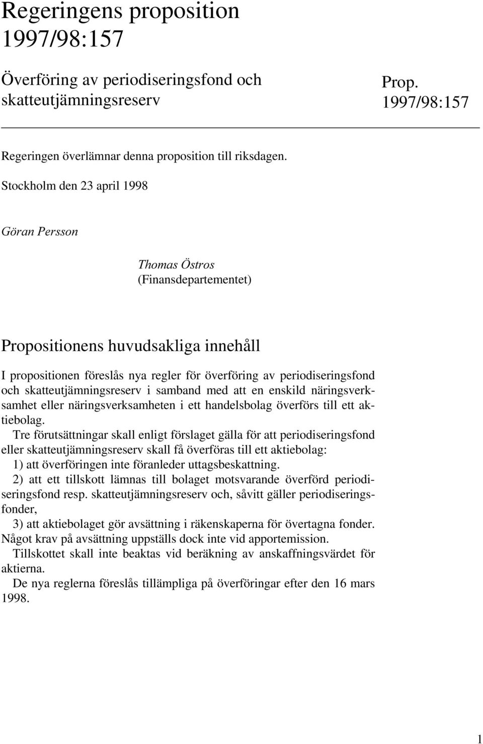 skatteutjämningsreserv i samband med att en enskild näringsverksamhet eller näringsverksamheten i ett handelsbolag överförs till ett aktiebolag.