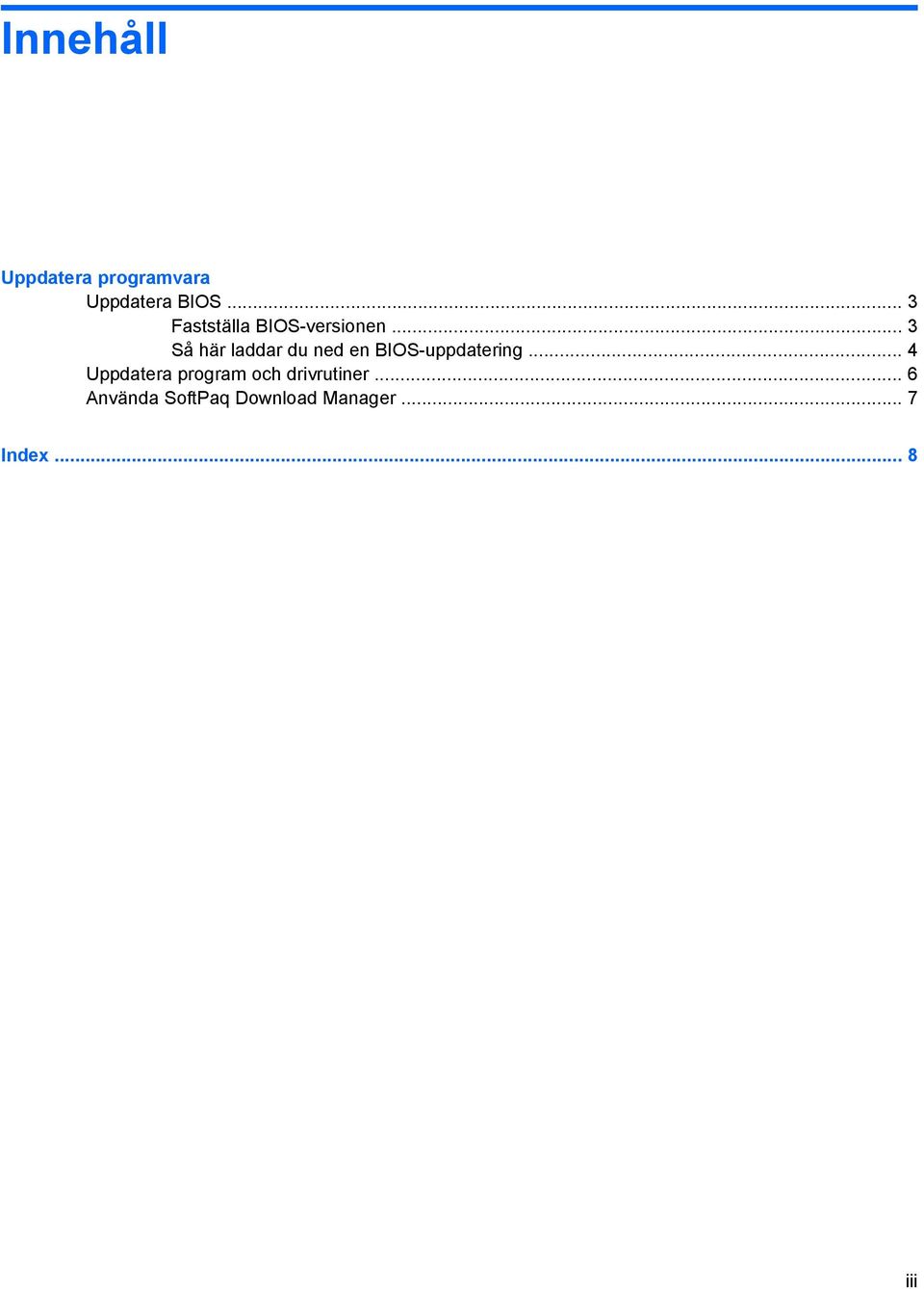 .. 3 Så här laddar du ned en BIOS-uppdatering.