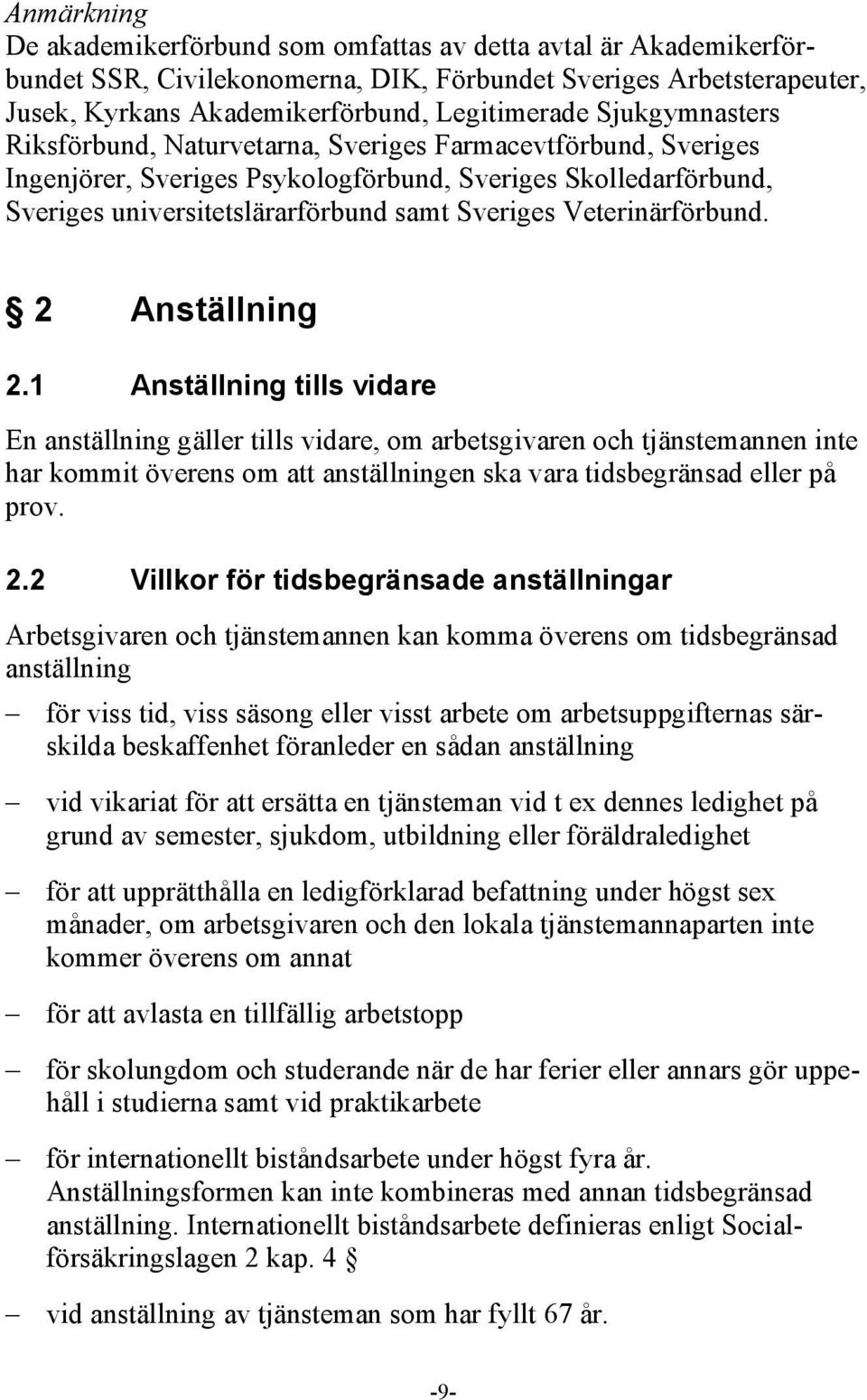 Veterinärförbund. 2 Anställning 2.