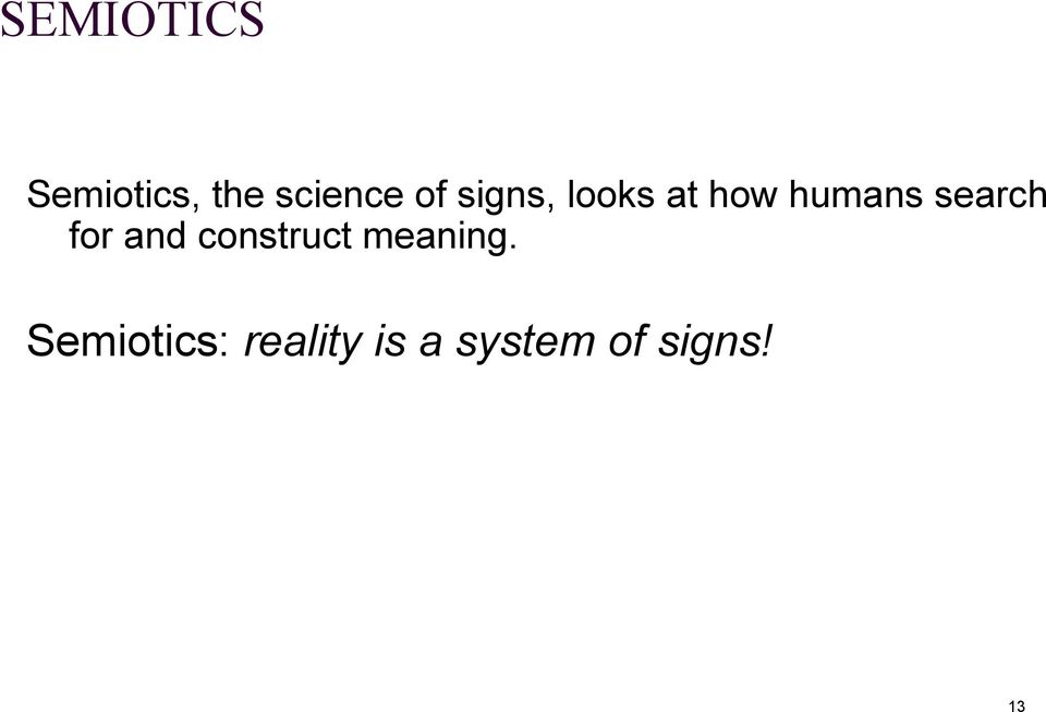 search for and construct meaning.
