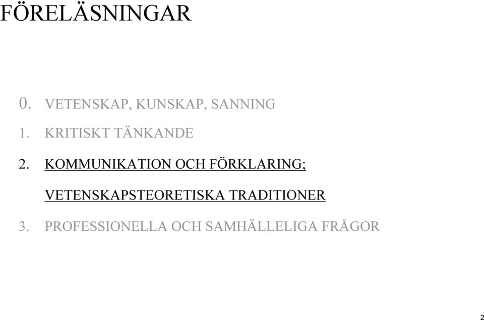 KRITISKT TÄNKANDE 2.