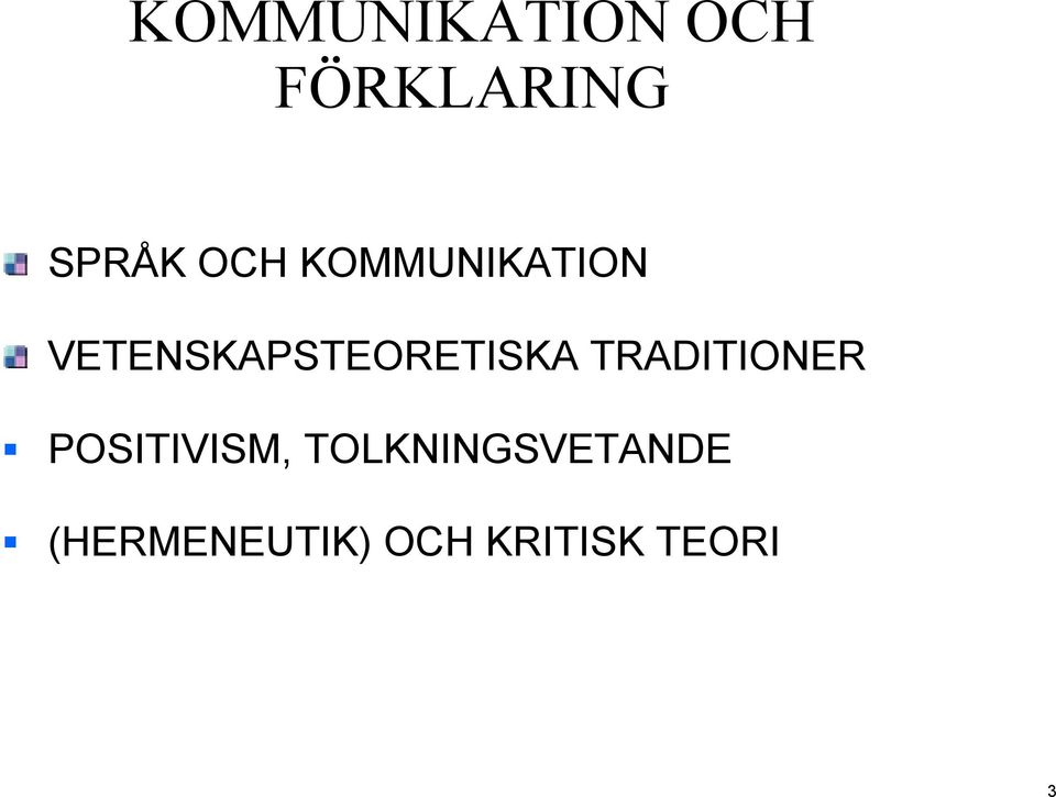 VETENSKAPSTEORETISKA TRADITIONER