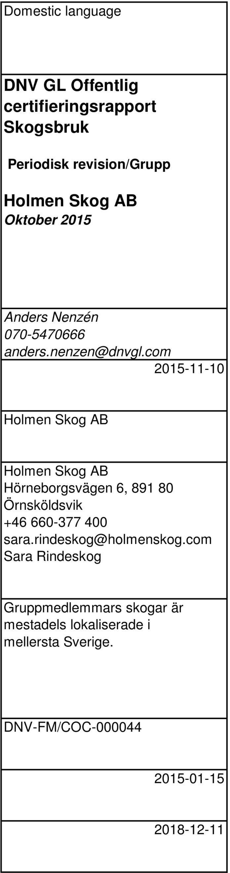 com 2015-11-10 Hörneborgsvägen 6, 891 80 Örnsköldsvik +46 660-377 400 sara.
