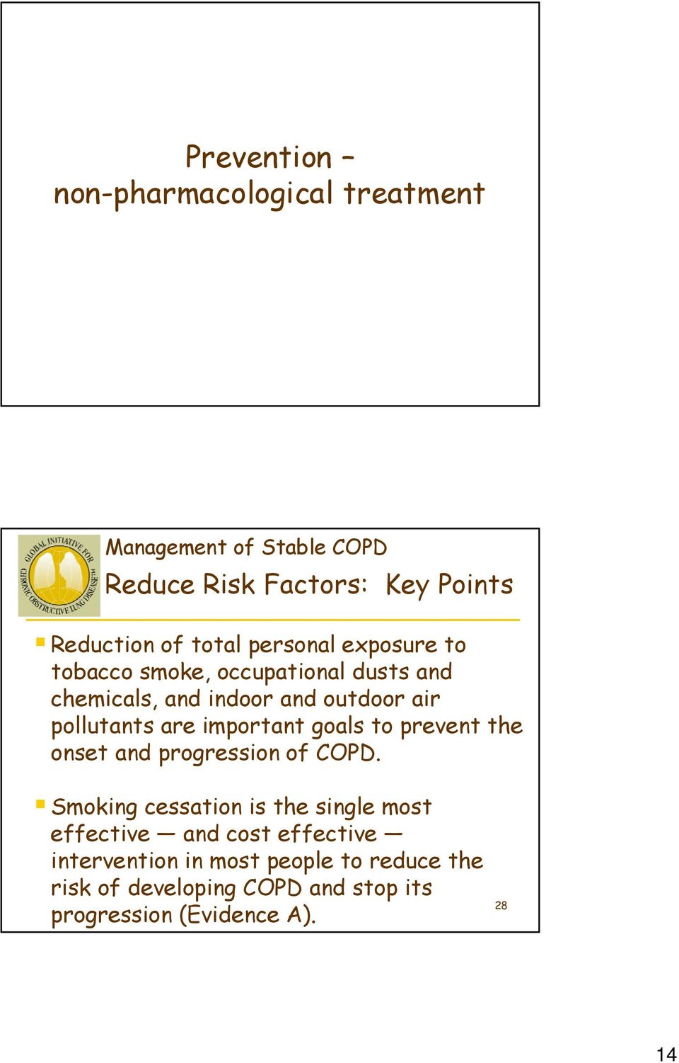 are important goals to prevent the onset and progression of COPD.