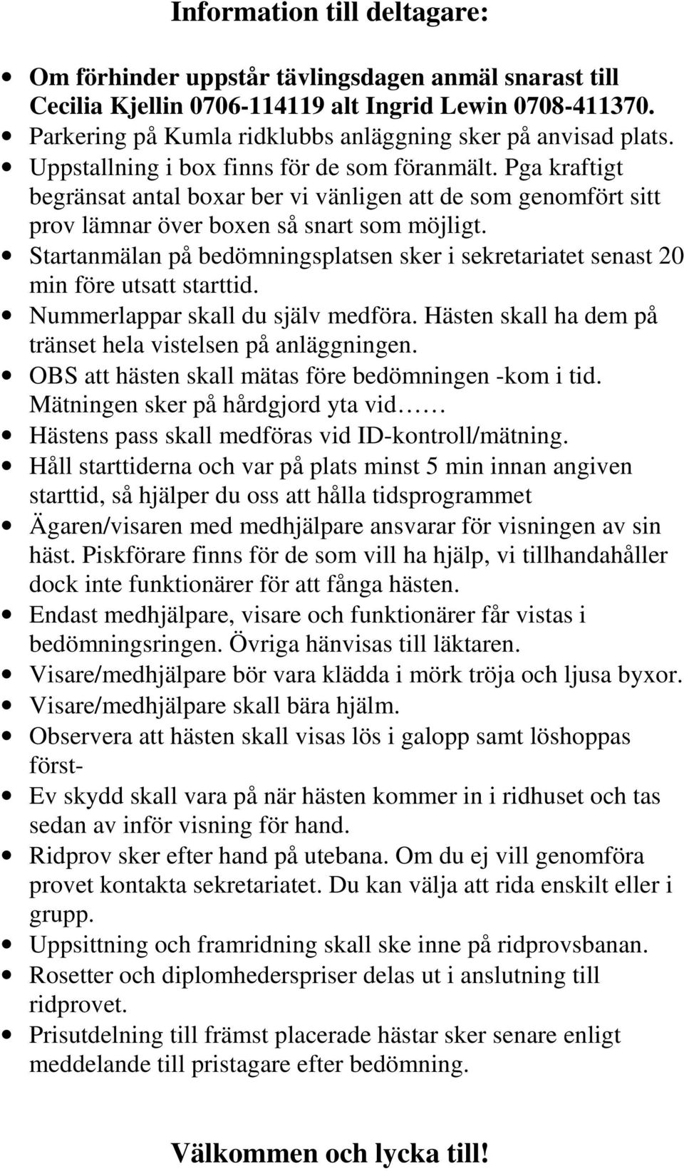Pga kraftigt begränsat antal boxar ber vi vänligen att de som genomfört sitt prov lämnar över boxen så snart som möjligt.
