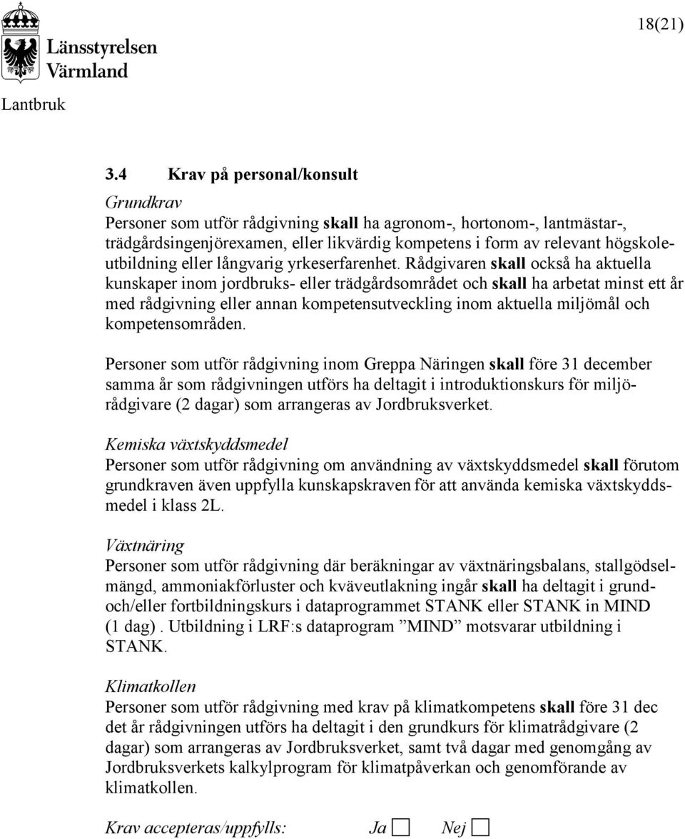 eller långvarig yrkeserfarenhet.