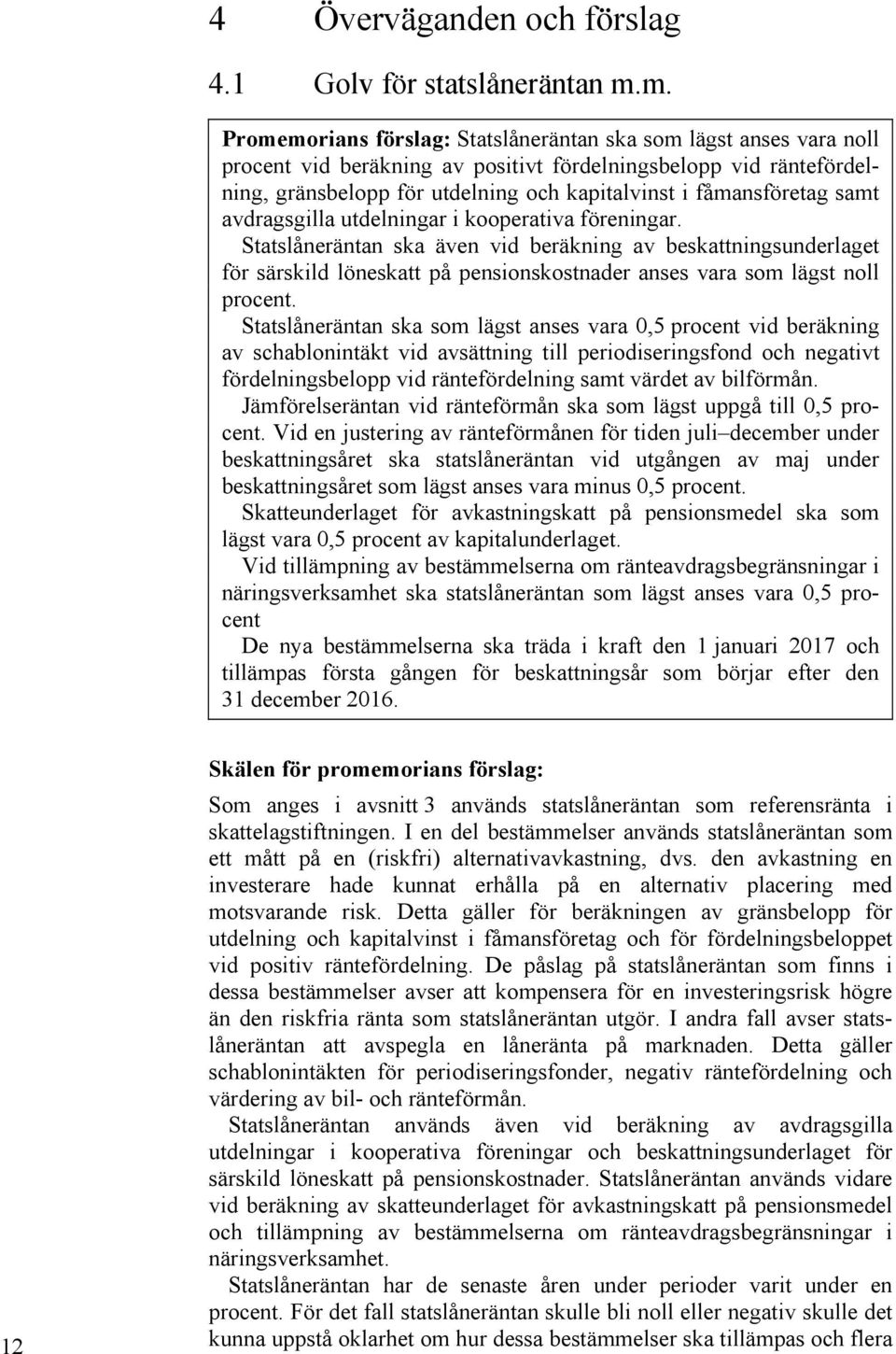 fåmansföretag samt avdragsgilla utdelningar i kooperativa föreningar.