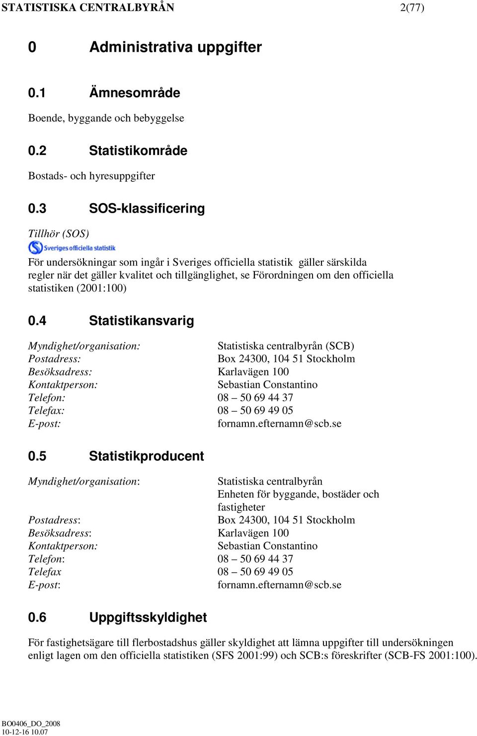 statistiken (2001:100) 0.