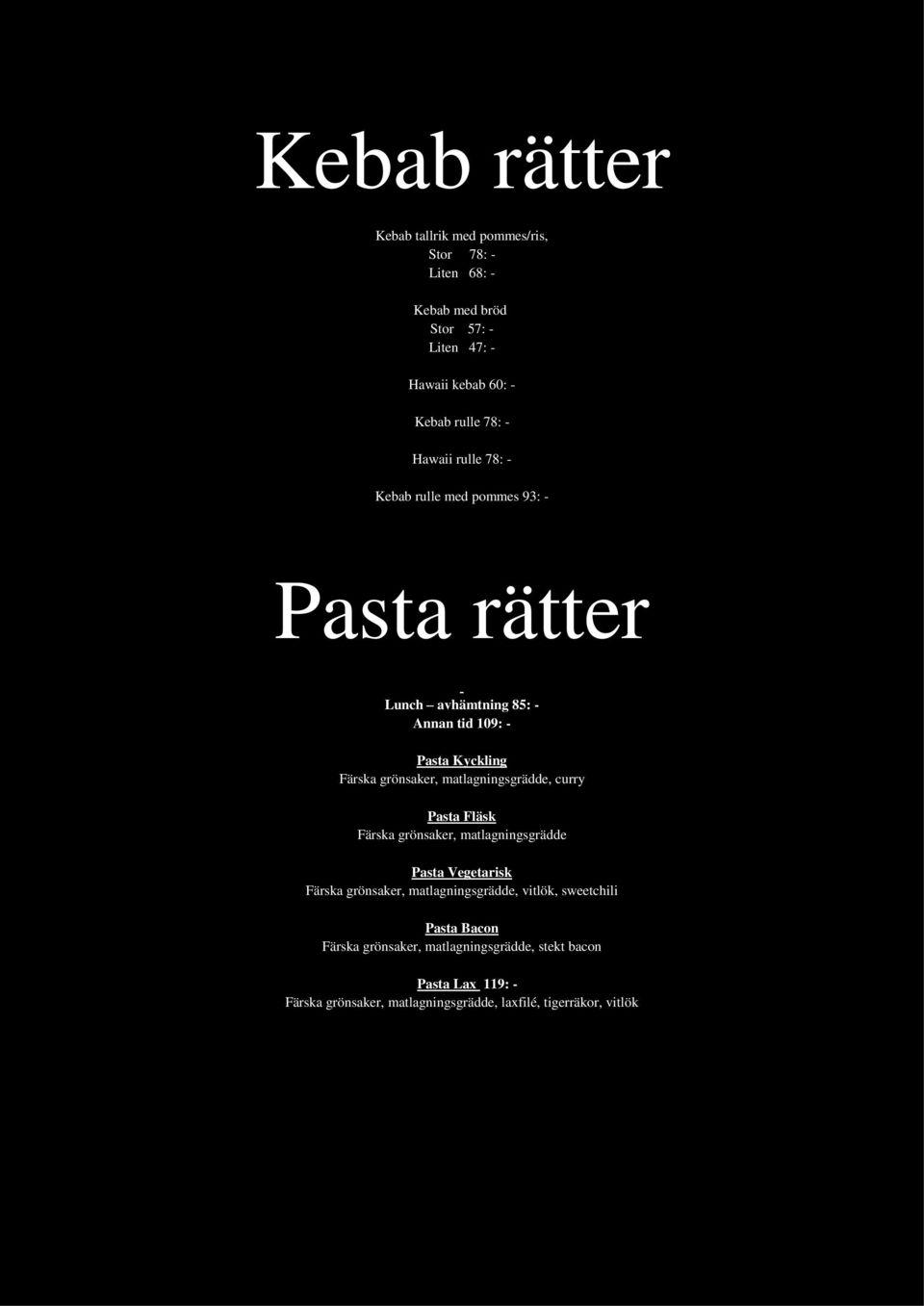 matlagningsgrädde, curry Pasta Fläsk Färska grönsaker, matlagningsgrädde Pasta Vegetarisk Färska grönsaker, matlagningsgrädde, vitlök,