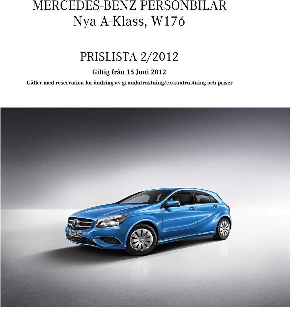 2012 Gäller med reservation för ändring
