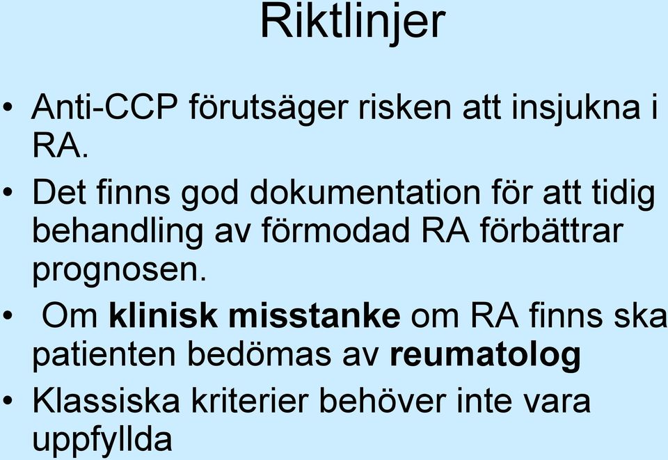 RA förbättrar prognosen.