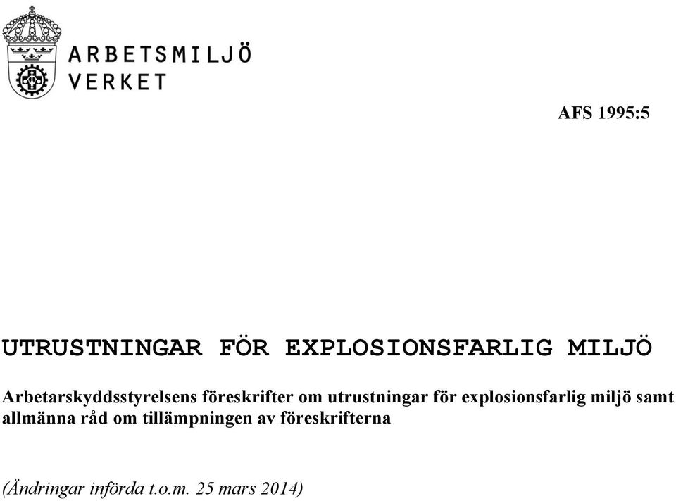 för explosionsfarlig miljö samt allmänna råd om