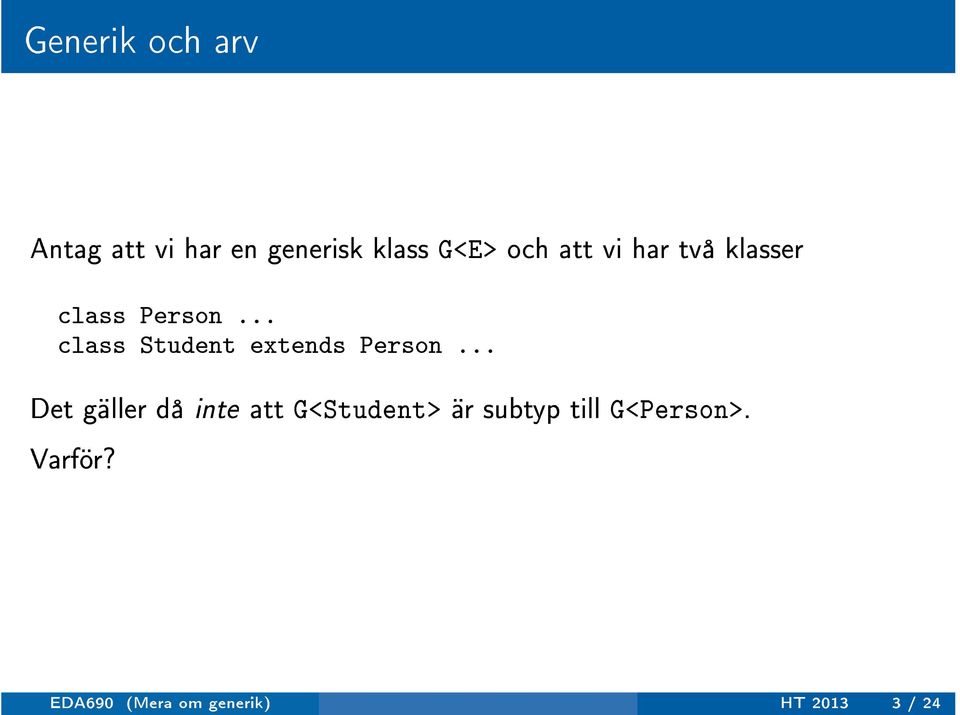 .. class Student extends Person.