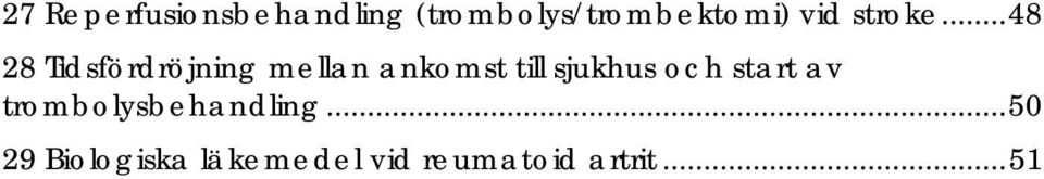 .. 48 28 Tidsfördröjning mellan ankomst till