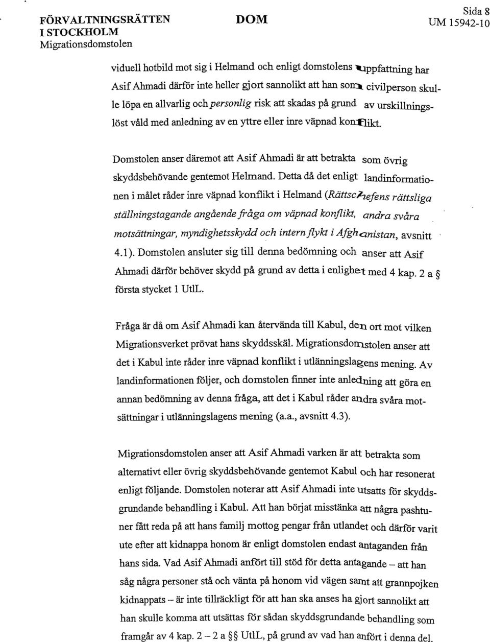 övrig skyddsbehövande gentemot Helmand.