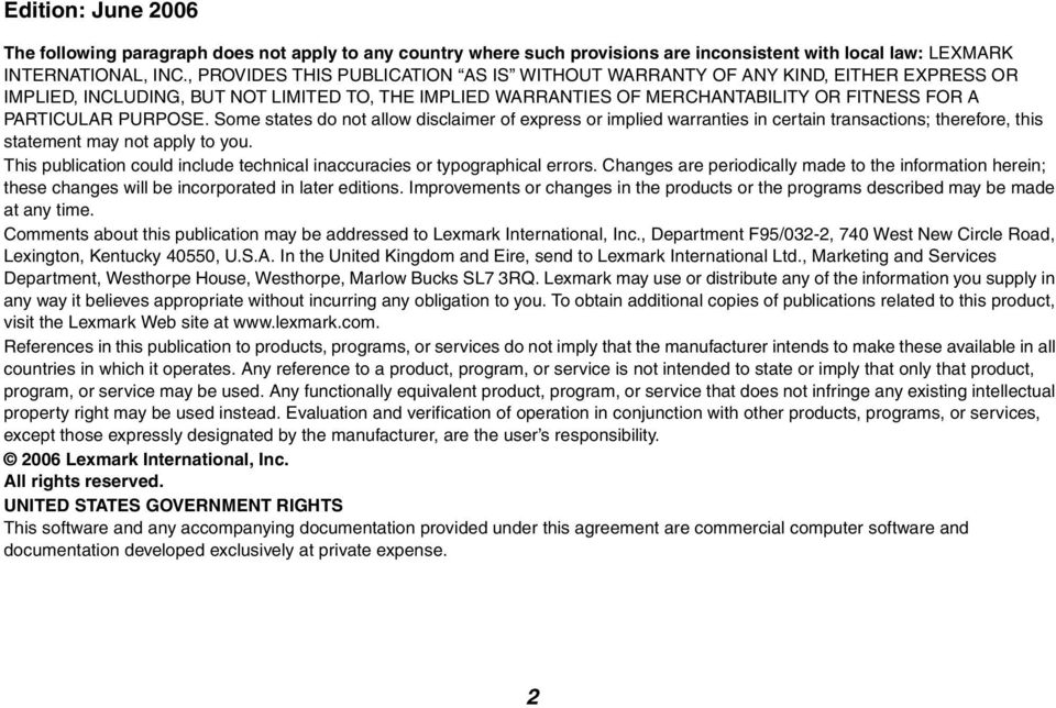 Some states do not allow disclaimer of express or implied warranties in certain transactions; therefore, this statement may not apply to you.