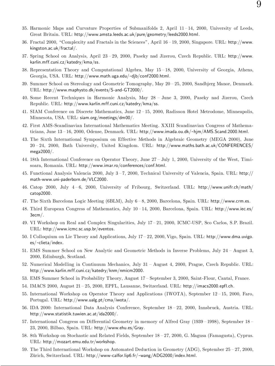 Spring School on Analysis, April 23 29, 2000, Paseky nad Jizerou, Czech Republic. URL: http://www. karlin.mff.cuni.cz/katedry/kma/ss. 38.