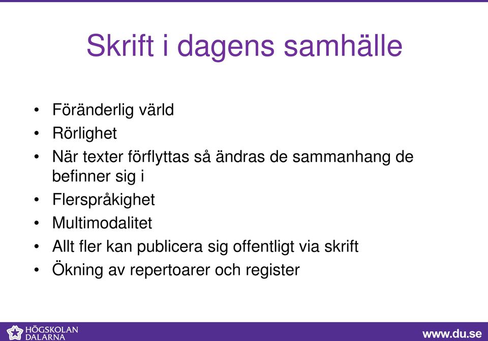 i Flerspråkighet Multimodalitet Allt fler kan publicera