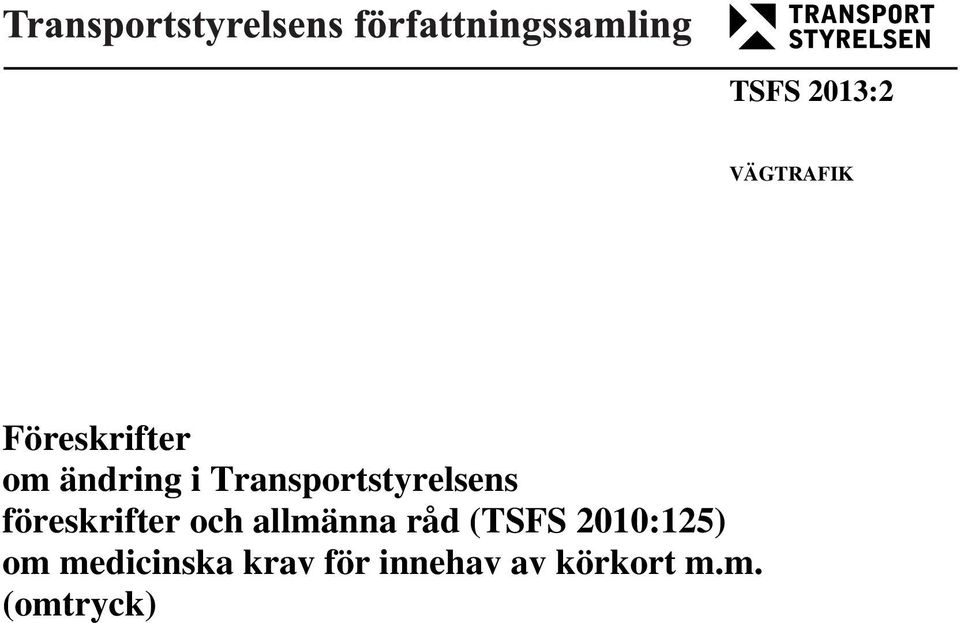allmänna råd (TSFS 2010:125) om