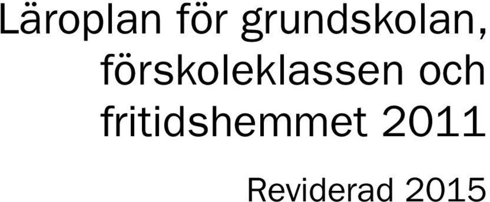 förskoleklassen och