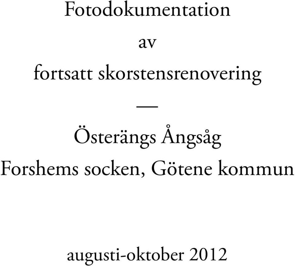 Ångsåg Forshems socken,