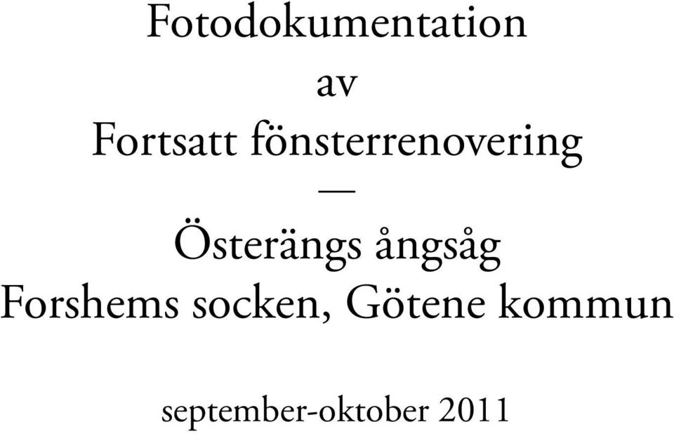 ångsåg Forshems socken,
