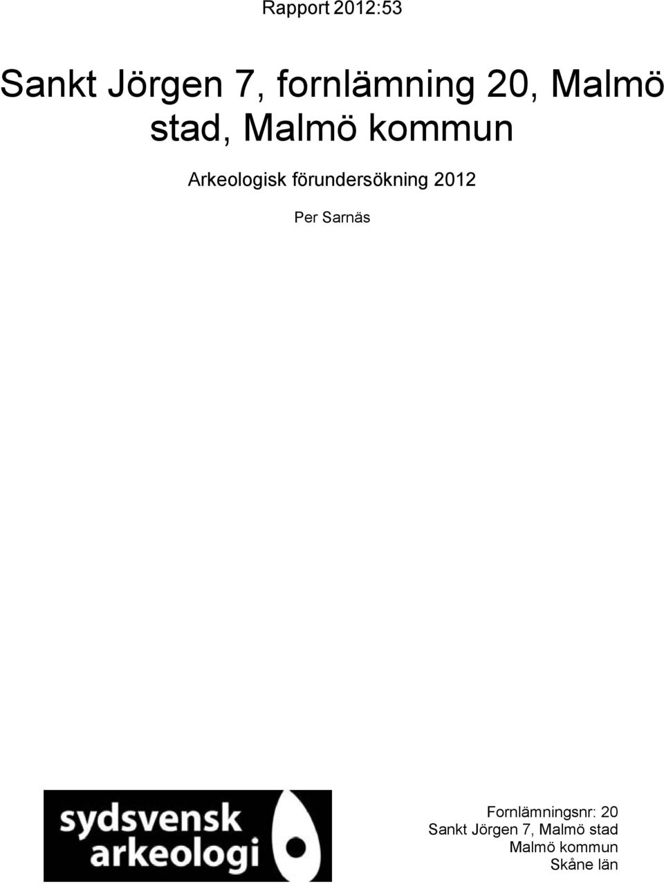 förundersökning 2012 Per Sarnäs