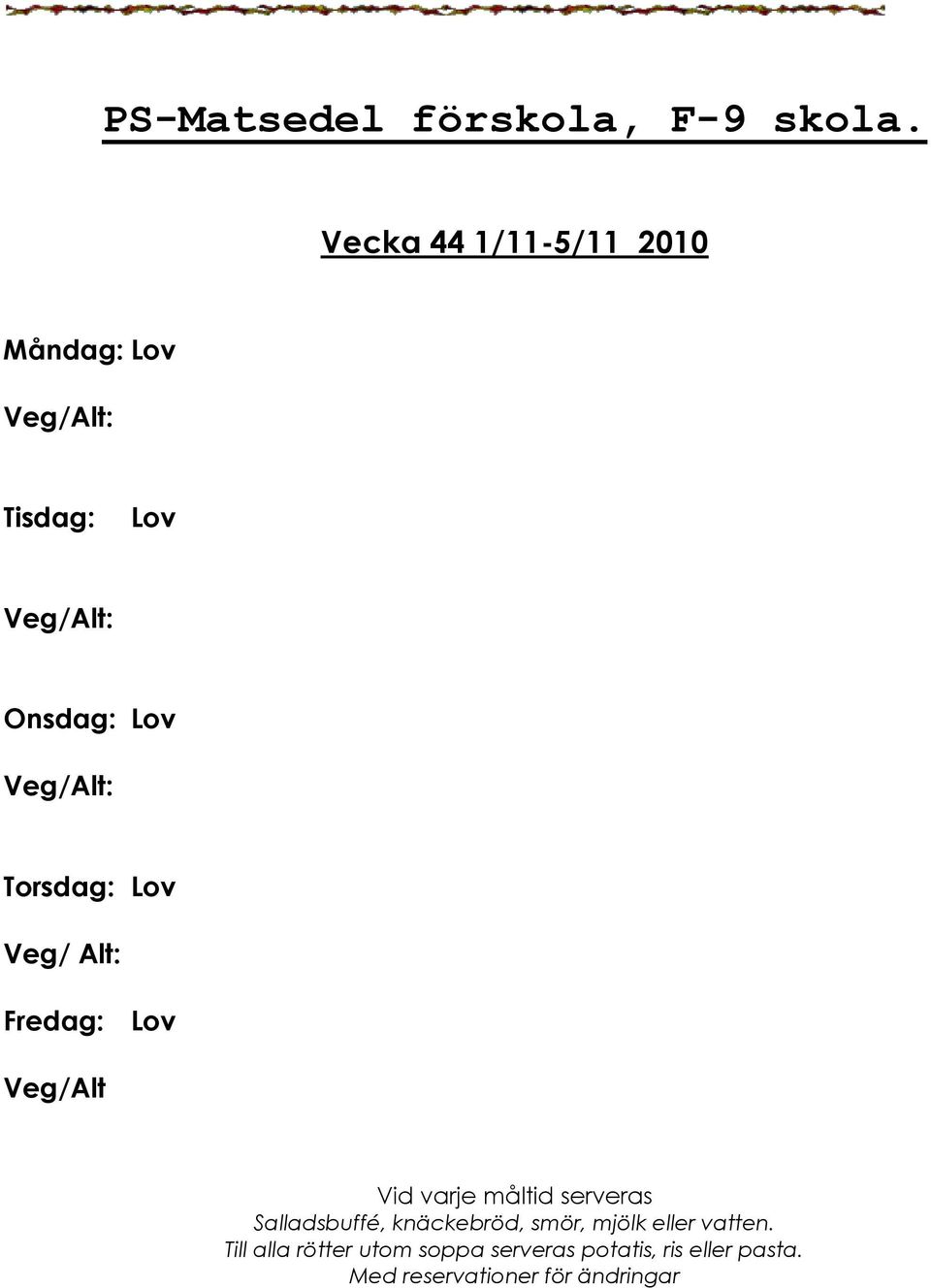 Veg/Alt: Onsdag: Lov Veg/Alt: